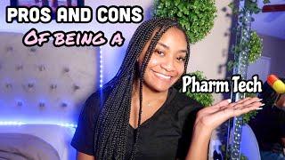 PROS AND CONS OF BEING A PHARMACY TECHNICIAN