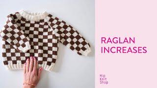 Raglan Increases top down - Tutorial video by HipKnitShop