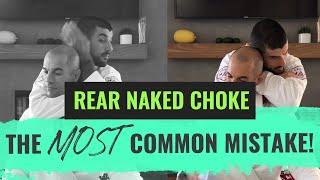 Rear Naked Choke - The Most Common Mistake