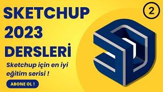 Sketchup 2023 - En iyi Eğitim Serisi 02