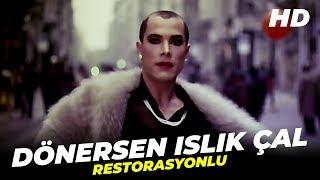 Dönersen Islık Çal  Fikret Kuşkan Türk Filmi Full İzle
