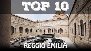 Top 10 what to see in Reggio Emilia