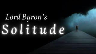 Solitude by Lord Byron - Gothic Poetry W Melancholic Piano