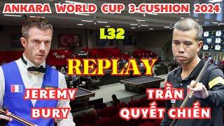 L32  Trần Quyết CHIẾN vs Jeremy BURY  ANKARA World Cup 3-Cushion 2024