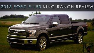 Review  2015 Ford F-150 King Ranch  Less Weight Less Problems
