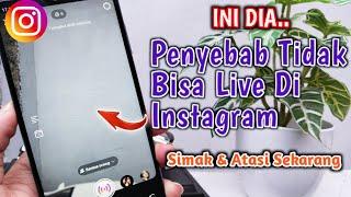 3 Penyebab Tidak Bisa Live Di Instagram