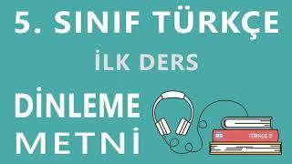 İlk Ders Dinleme Metni - 5.  Sınıf Türkçe Anıttepe Yayıncılık