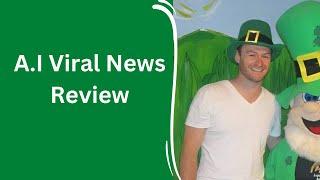 AI Viral News Review + 4 Bonuses To Make It Work FASTER