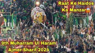 9 Muharram Raat Ke Haidos Ka Manjar Anderkot Ajmer Ka Mahol Kya he Ajmer Sharif Live Muharram 2024