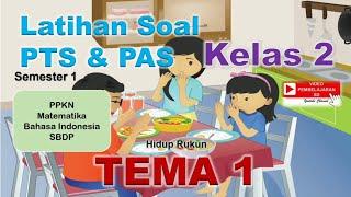 Latihan Soal PTS PAS Semester 1 Kelas 2 Tema 1