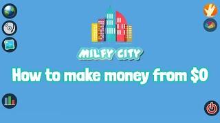 How To Make Money From $0 In Milfy City