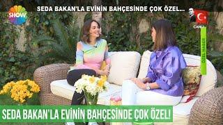 Seda Bakanla evinin bahçesinde çok özel sohbet