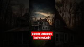 Warrens Encounters The Perron Family Haunting #horrorstories #scary