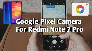 Google Pixel Camera For Redmi Note 7 Pro