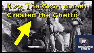 How The Government Created The Ghettos of America by Race