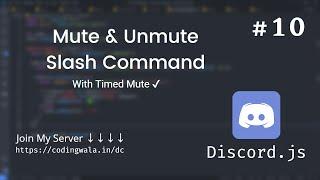 #10 Mute timed & Unmute in Slash Command Discord.js