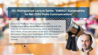 ISC Distinguished Lecture Series “ENERGY Sustainability for Net ZERO Radio Communications”