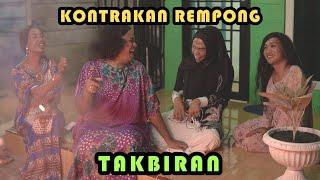 TAKBIRAN MALAM LEBARAN IDUL FITRI  KONTRAKAN REMPONG EPISODE 327