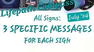 ALL SIGNS 3 SPECIFIC MESSAGES EACH SIGN  July 2024 Tarot  timestamped