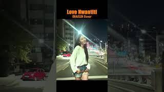 Love Nwantiti - Ckay CHAELIN Cover