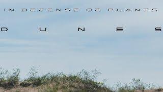 In Defense of Plants DUNES