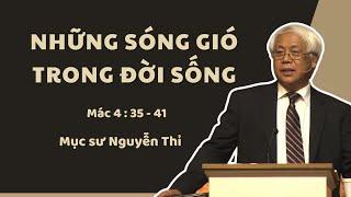 NHỮNG SÓNG GIÓ TRONG ĐỜI SỐNG - Mục sư Nguyễn Thỉ