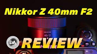 Nikkor Z 40mm F2 Review Both Cheap and Fun?