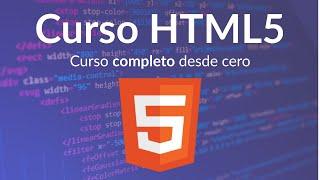  Curso HTML5 desde CERO Curso COMPLETO