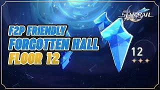 Forgotten Hall 12 CLEARED 3*  Free To Play Friendly Setup HonkaiStar Rail