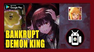 Bankrupt Demon King Gameplay Walkthrough Android  First Impressions