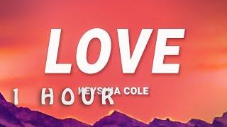  1 HOUR  Keyshia Cole - Love Lyrics