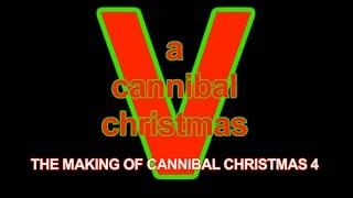 Cannibal Christmas V The Making of Cannibal Christmas 4 2014