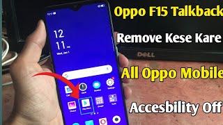 How To Disable Talkback In Oppo F15  Oppo F15 Accesbility Off Kese Kare