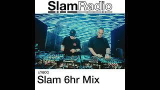 Slam Radio - 600 - Slam 6hr Mix