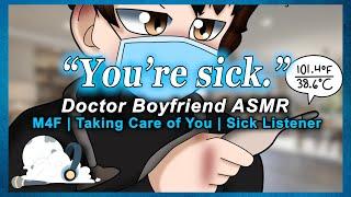 M4F Doctor Boyfriend Takes Care Of You Sick Listener x Boyfriend Protective ASMR Roleplay