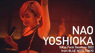 NAO YOSHIOKA Tokyo Funk Sessions 2022 BLUE NOTE TOKYO Live Streaming