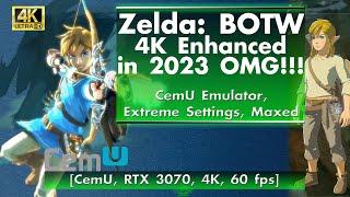 Zelda BOTW 4K Enhanced in 2023 OMG CemU Emulator RTX 3070 4K 60 fps