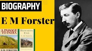 E M Forster Biography