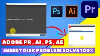 How to Fix Please Insert Disk Problem in Adobe Products 2021  Adobe CC Installation Error Solution