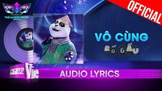 Vô Cùng - Bố Gấu  The Masked Singer Vietnam 2023 Audio Lyric