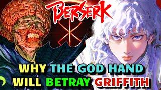 Why the God Hand will Betray Griffith – Berserk Predictions