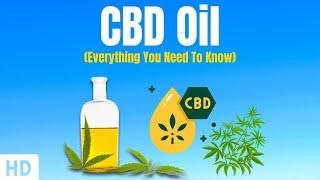 CBD Oil Everything You Need To Know