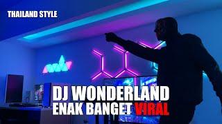 DJ WONDERLAND THAILAND STYLE TIK TOK REMIX TERBARU 2024 DJ Cantik Remix