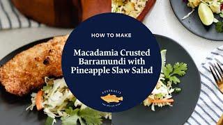 How to Make Macadamia Crusted Barramundi with Pineapple Slaw Salad