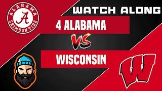 #4 Alabama vs Wisconsin  Watch Along