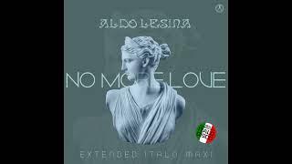 Aldo Lesina _  No More Love Extended Vocal Retro Mix. 2024