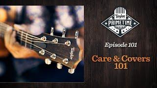 Care & Covers 101  Taylor Primetime Epsiode 101