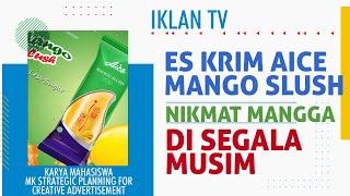 TVC AICE MANGO SLUSH - Nikmat Mangga di Segala Musim  Karya Mahasiswa