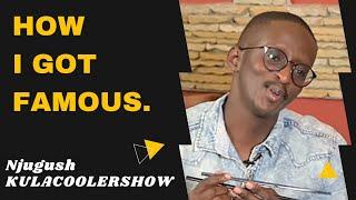 KulaCoolerShow Njugush - How I Got Famous