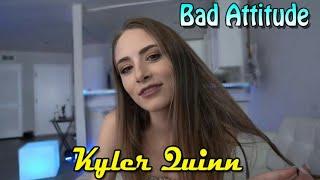 Kyler Quinn - Bad Attitude